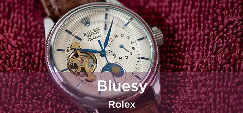  Bluesy Rolex