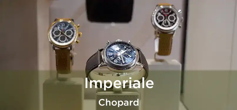  Imperiale Chopard
