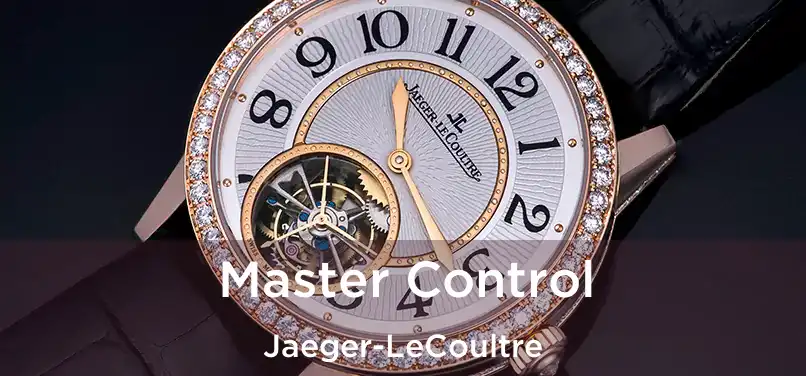  Master Control Jaeger-LeCoultre
