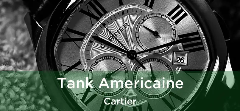 Tank Americaine Cartier