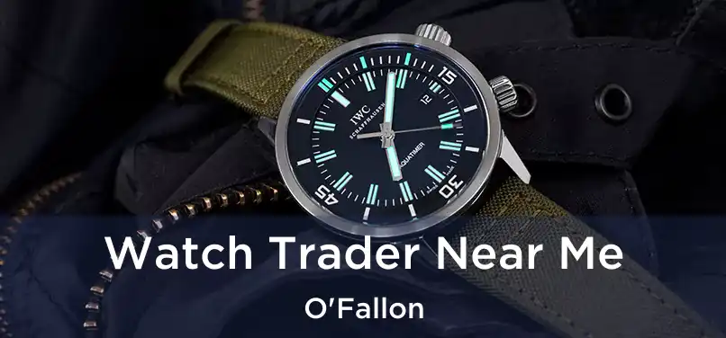  Watch Trader Near Me O'Fallon